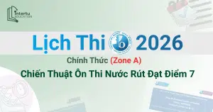 Lịch Thi IB 2026 Chính Thức (Zone A) & Chiến Thuật Ôn Thi Nước Rút Đạt Điểm 7
