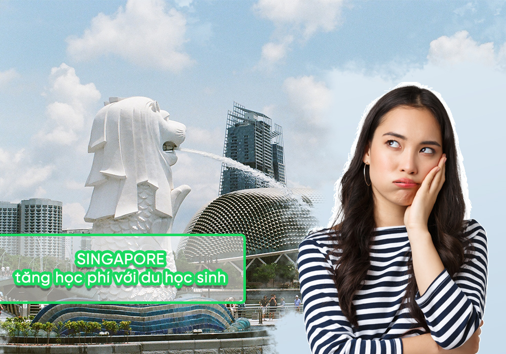 Singapore tăng học phí với du học sinh